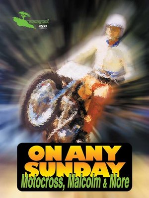 cover image of On Any Sunday Motocross, Malcolm & More